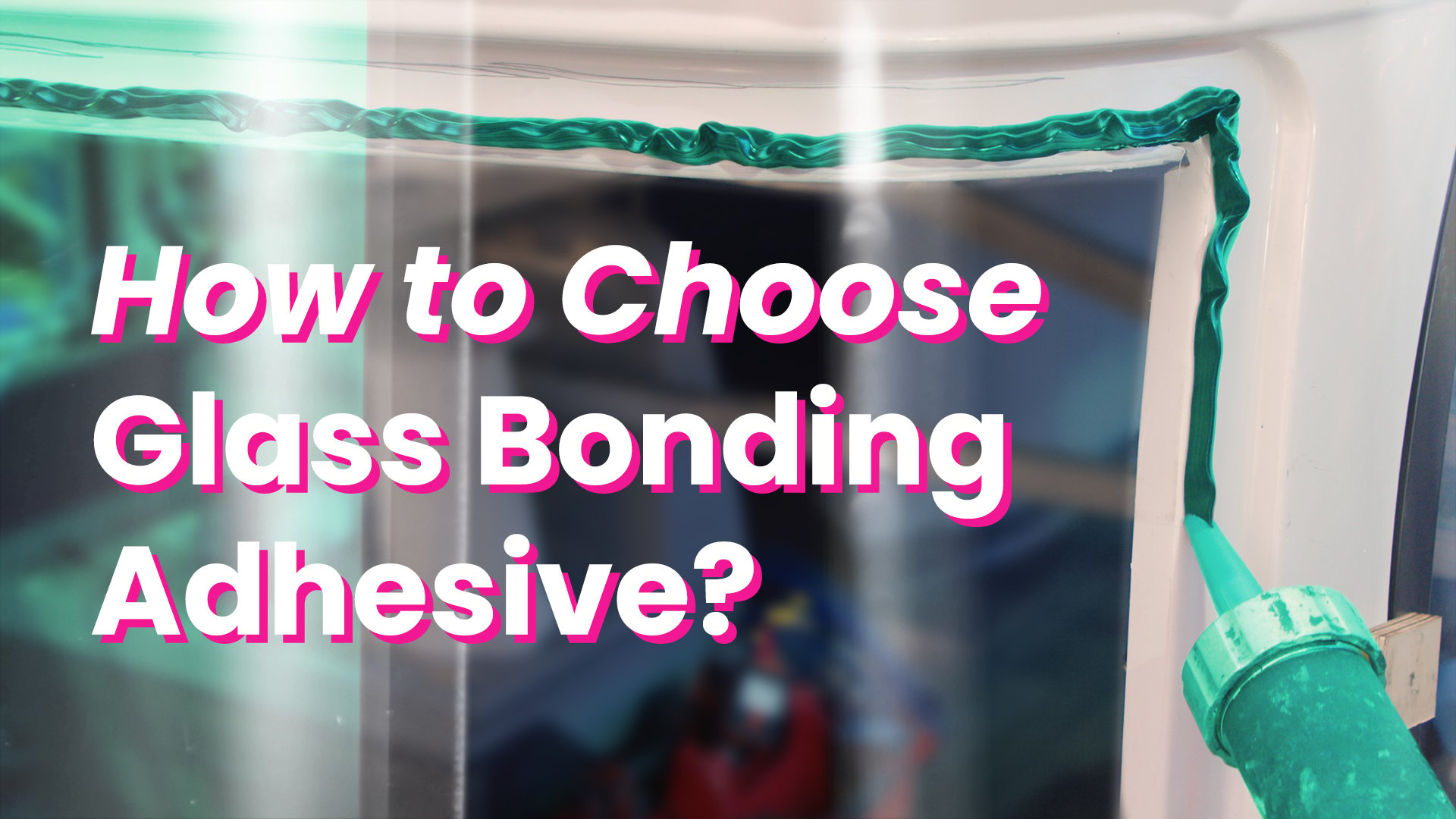 Glass Bonding Considerations-1