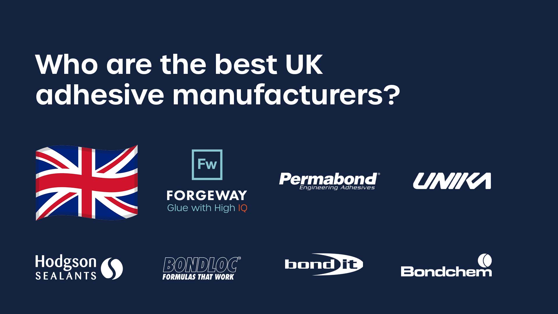 Who are the best adhesive manufacturers UK?