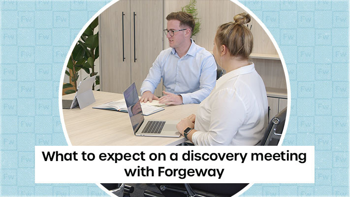 What to expect on a discovery meeting with Forgeway
