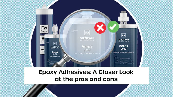 Epoxy Adhesives: A Closer Look at the Pros and Cons