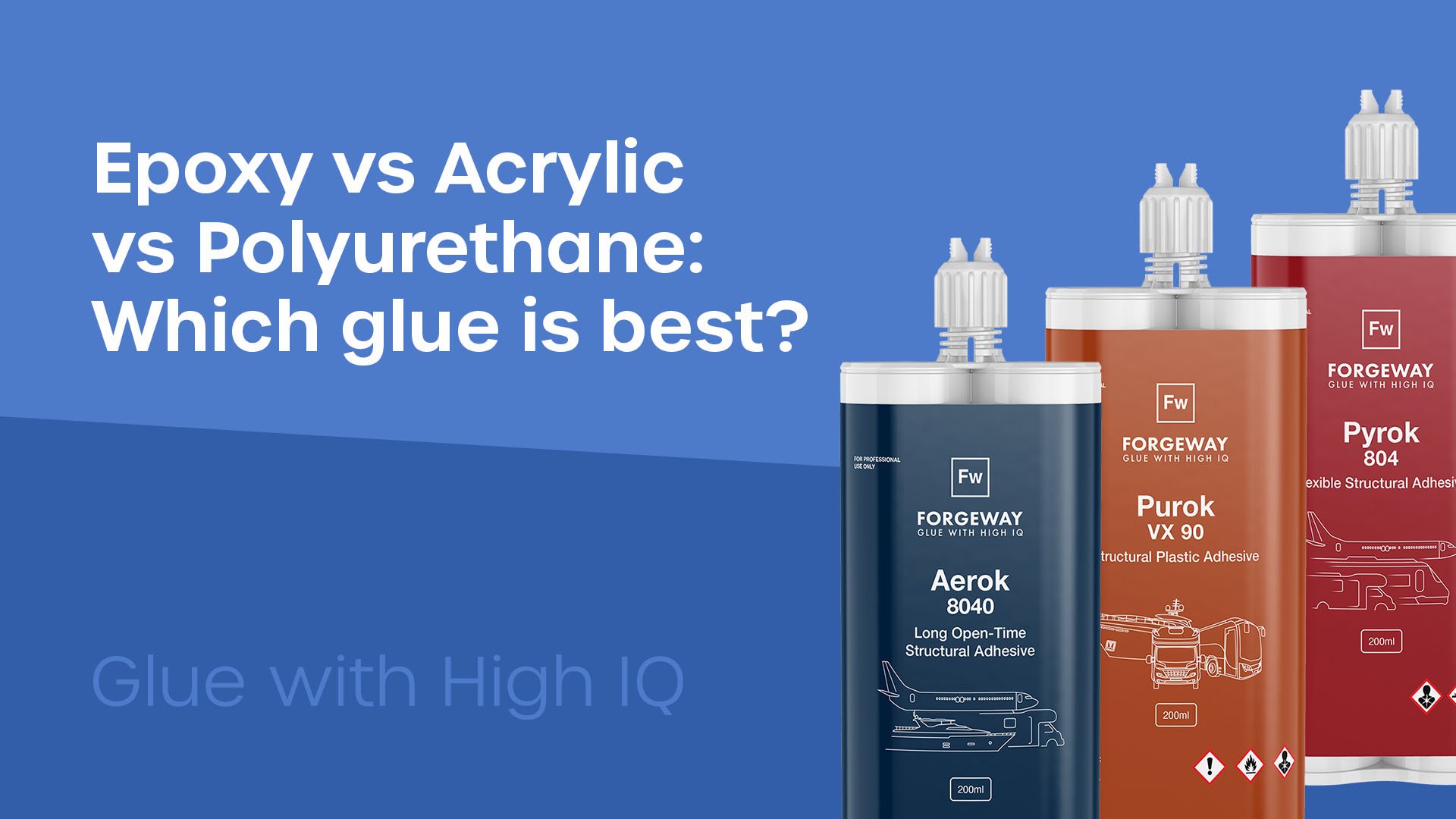 Epoxy v Acrylic v Polyurethane adhesives. Which is best?
