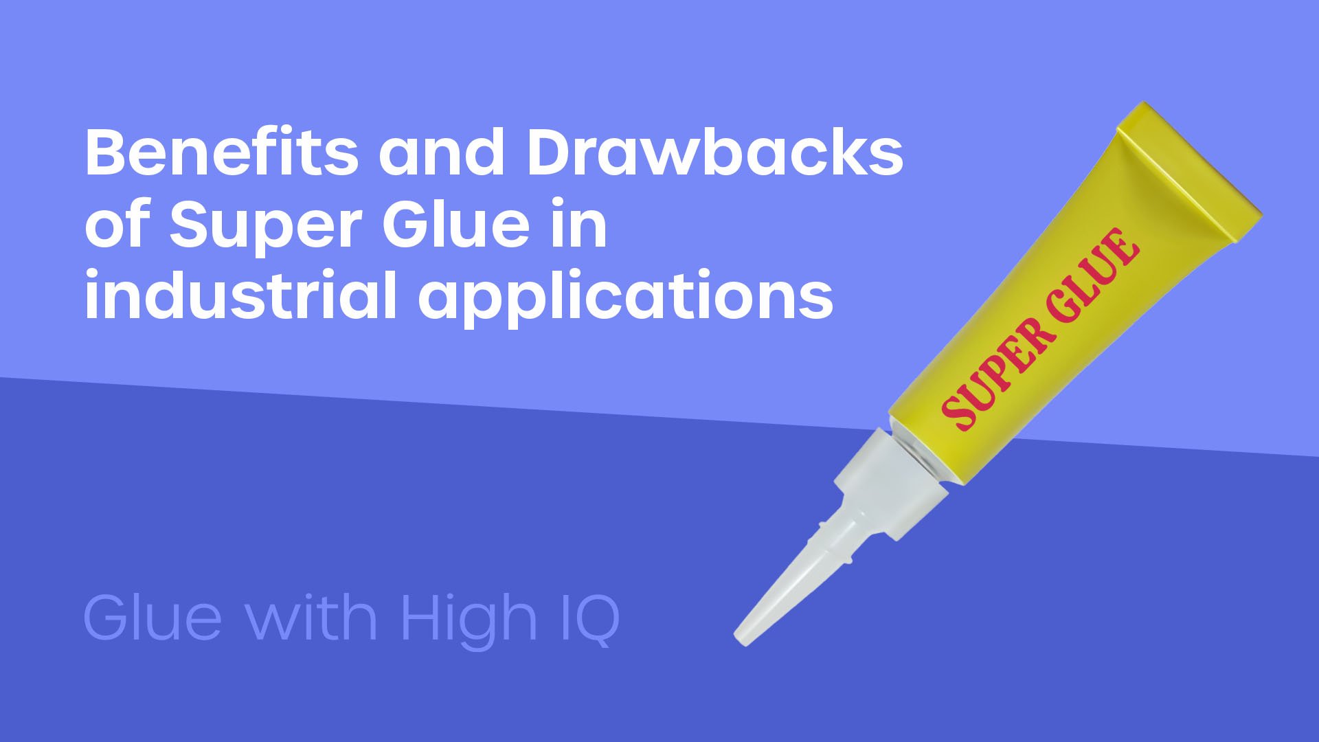 Using Super Glue in industrial applications