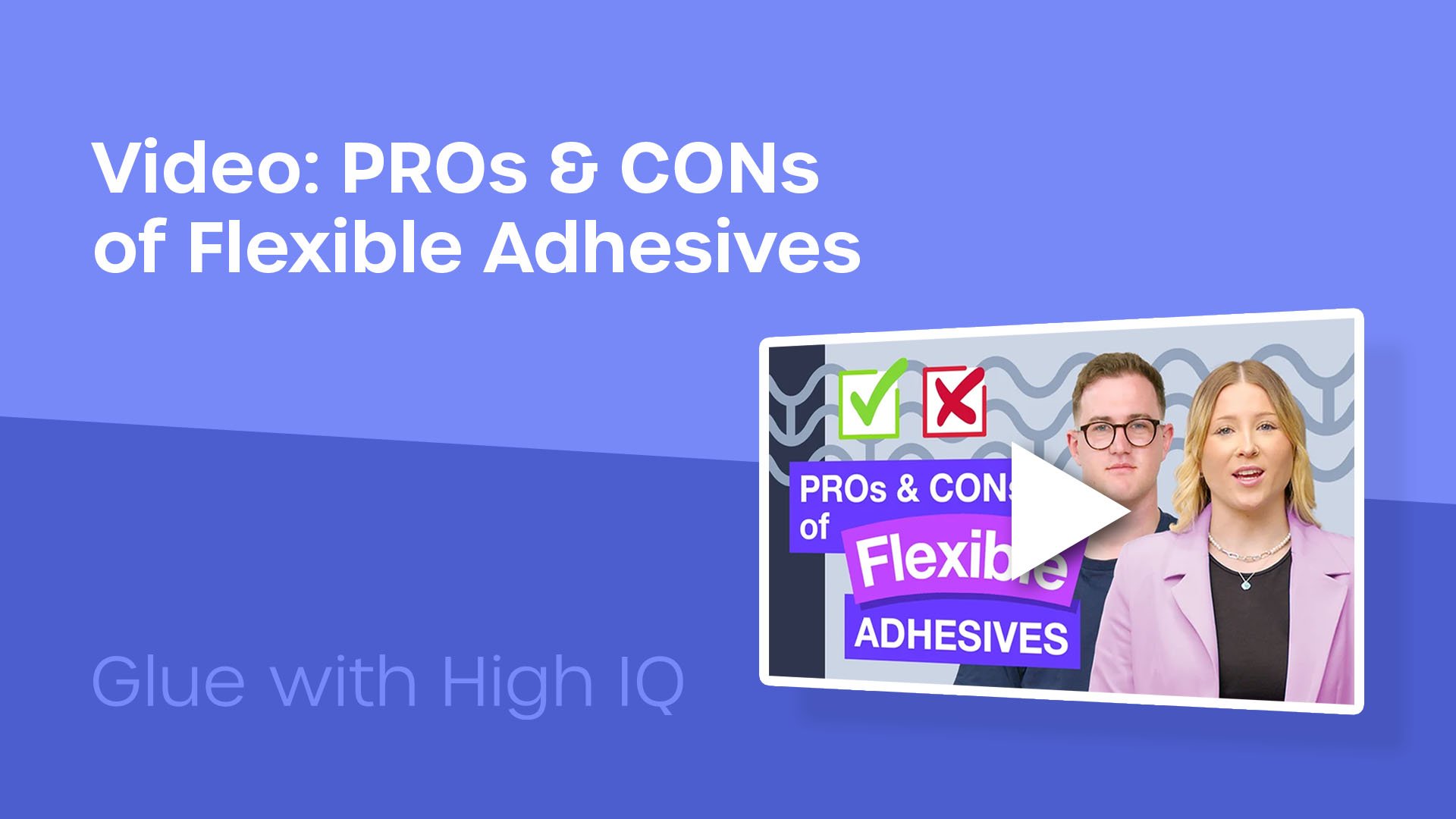 Pros and cons of flexible adhesives