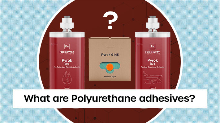What are Polyurethane Adhesvies