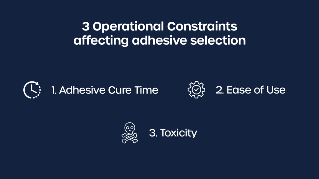 3 Operation factors to consider when selecting an adhesive